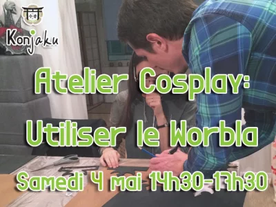 Atelier cosplay: Utiliser le Worbla