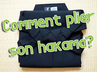 Comment plier son hakama?