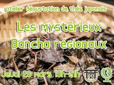 Atelier thé : "Les mystérieux bancha régionaux"